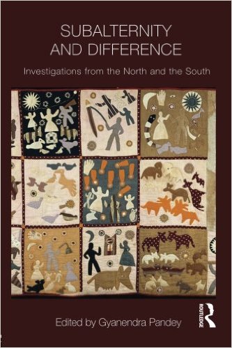 Subalternity and Difference: Investigations from the North and the South [Book Chapter]